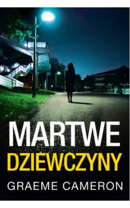 Martwe dziewczyny - Graeme Cameron - Ebook - 978-83-276-3980-6