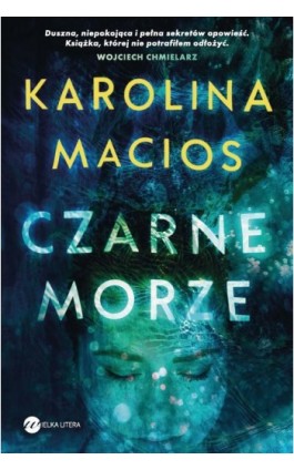 Czarne morze - Karolina Macios - Ebook - 978-83-8032-447-3