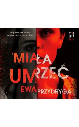 Miała umrzeć - Ewa Przydryga - Audiobook - 9788328715554