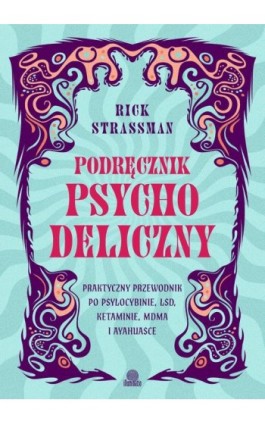 Podręcznik psychodeliczny - Rick Strassman - Ebook - 978-83-8371-735-7