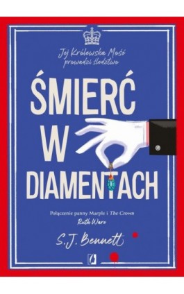 Śmierć w diamentach. Jej Królewska Mość prowadzi śledztwo. Tom IV - S.J. Bennett - Ebook - 978-83-8371-737-1