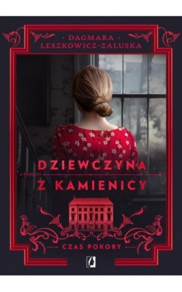 Czas pokory. Dziewczyna z kamienicy. Tom 3 - Dagmara Leszkowicz-Zaluska - Ebook - 978-83-8371-730-2