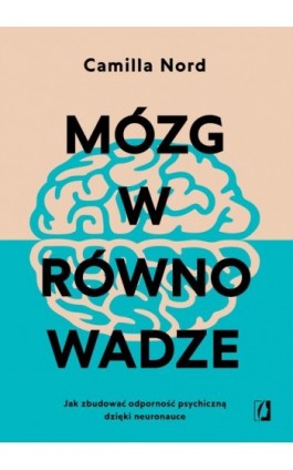 Mózg w równowadze - Camilla Nord - Ebook - 978-83-8371-734-0