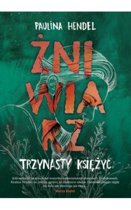 Żniwiarz Tom 3 Trzynasty księżyc - Paulina Hendel - Ebook - 978-83-7976-981-0