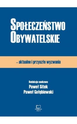 Społeczeństwo obywatelskie – aktualne i przyszłe wyzwania - Ebook - 978-83-66552-53-1