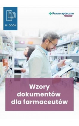 Wzory dokumentów dla farmaceutów - Praca zbiorowa - Ebook - 978-83-8344-783-4
