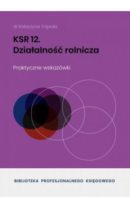 KSR 12 Działalność rolnicza - Dr Katarzyna Trzpioła - Ebook - 978-83-8344-609-7