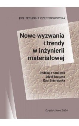 Nowe wyzwania i trendy w inżynierii materiałowej - Ebook - 978-83-7193-999-0