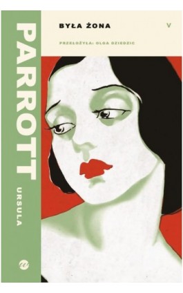 Była żona - Ursula Parrott - Ebook - 978-83-8360-170-0