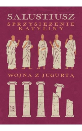Sprzysiężenie Katyliny. Wojna z Jugurtą - Gajus Salustiusz Krispus - Ebook - 978-83-07-03642-7