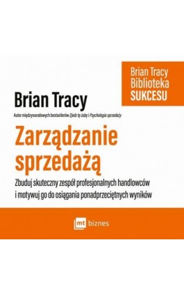Zarządzanie sprzedażą - AUDIO - Brian Tracy - Audiobook - 978-83-8087-826-6