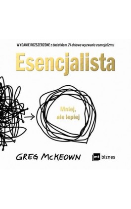 Esencjalista WYDANIE ROZSZERZONE - Greg McKeown - Audiobook - 978-83-8087-949-2