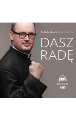 Dasz radę - Joanna Podsadecka - Audiobook - 978-83-277-4007-6