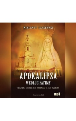 Apokalipsa według Fatimy - Wincenty Łaszewski - Audiobook