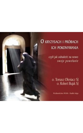 O kryzysach i próbach ich pokonywania - Tomasz Oleniacz - Audiobook