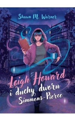 Leigh Howard i duchy dworu Simmons-Pierce - Shawn M. Warner - Ebook - 978-83-287-3282-7