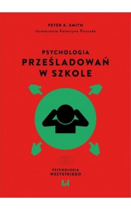 Psychologia prześladowań w szkole - Peter K. Smith - Ebook - 978-83-8331-494-5