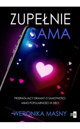 Zupełnie sama - Weronika Masny - Ebook - 978-83-8290-632-5
