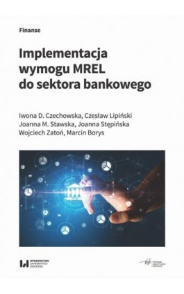 Implementacja wymogu MREL do sektora bankowego - Iwona Dorota Czechowska - Ebook - 978-83-8331-566-9