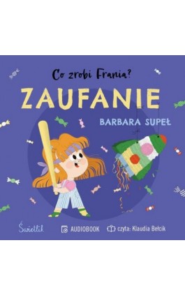 Zaufanie. Co zrobi Frania? Tom 7 - Barbara Supeł - Audiobook - 978-83-8371-116-4