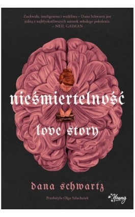 Nieśmiertelność. Love Story - Dana Schwartz - Ebook - 978-83-8371-139-3