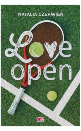 Love Open - Natalia Czerwień - Ebook - 978-83-8371-726-5