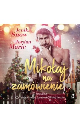 Mikołaj na zamówienie - Jordan Marie - Audiobook - 978-83-8371-738-8