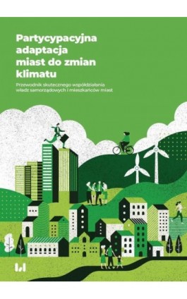 Partycypacyjna adaptacja miast do zmian klimatu - Ewa Boryczka - Ebook - 978-83-8331-636-9