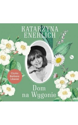 Dom na Wygonie - Katarzyna Enerlich - Audiobook - 978-83-8241-121-8