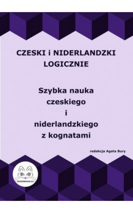 Czeski i niderlandzki logicznie. Szybka nauka czeskiego i niderlandzkiego z kognatami - Ebook - 978-83-68009-63-7