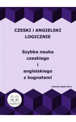 Czeski i angielski logicznie. Szybka nauka czeskiego i angielski z kognatami - Ebook - 978-83-68009-62-0
