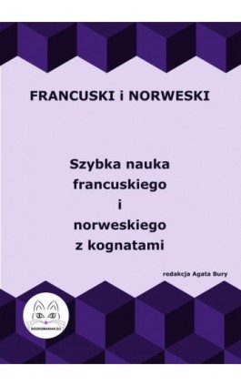 Francuski i norweski logicznie. Szybka nauka francuskiego i norweskiego z kognatami - Ebook - 978-83-68009-53-8