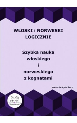 Włoski i norweski logicznie. Szybka nauka włoskiego i norweskiego z kognatami - Ebook - 978-83-68009-49-1