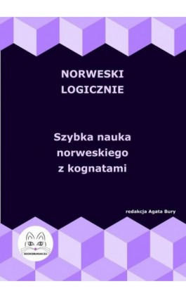 Norweski logicznie. Szybka nauka norweskiego z kognatami - Ebook - 978-83-68009-35-4