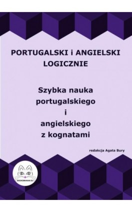 Portugalski i angielski logicznie. Szybka nauka portugalskiego i angielskiego z kognatami - Ebook - 978-83-68009-54-5