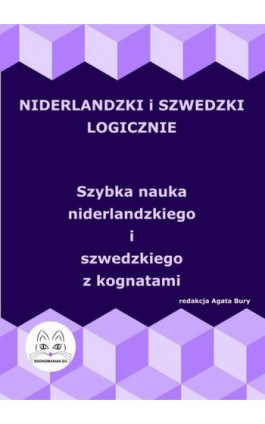 Niderlandzki i szwedzki logicznie. Szybka nauka niderlandzkiego i szwedzkiego z kognatami - Ebook - 978-83-68009-39-2