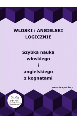 Włoski i angielski logicznie. Szybka nauka włoskiego i angielskiego z kognatami - Ebook - 978-83-68009-46-0