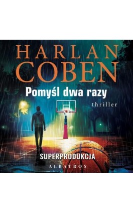 Pomyśl dwa razy. Myron Bolitar - Harlan Coben - Audiobook - 978-83-8361-272-0
