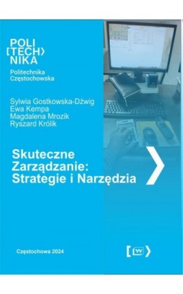 Skuteczne Zarządzanie: Strategie i Narzędzia - Sylwia Gostkowska-Dźwig - Ebook - 978-83-65976-03-1