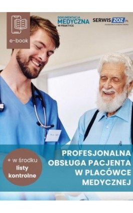Profesjonalna obsługa pacjenta w placówce medycznej - Praca zbiorowa - Ebook - 978-83-8409-033-6