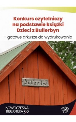 Konkurs czytelniczy na podstawie książki Dzieci z Bullerbyn – gotowe arkusze do wydrukowania - Paweł Marchel - Ebook - 978-83-8409-021-3