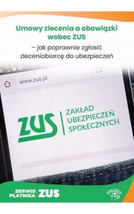 Umowy zlecenia a obowiązki wobec ZUS – jak poprawnie zgłosić zleceniobiorcę do ubezpieczeń - Bogdan Majkowski - Ebook - 978-83-8409-004-6
