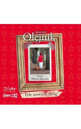 Tyle nowych dróg - Agnieszka Olejnik - Audiobook - 978-83-8334-136-1