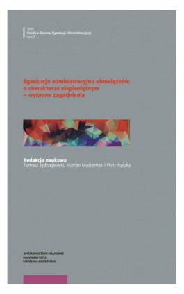 Egzekucja administracyjna obowiązków o charakterze niepieniężnym - wybrane zagadnienia - Ebook - 978-83-231-5974-2