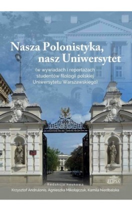 Nasza Polonistyka, nasz Uniwersytet - Ebook - 978-83-8017-548-8