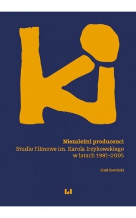 Niezależni producenci - Emil Sowiński - Ebook - 978-83-8331-521-8