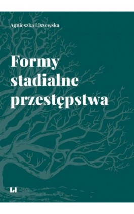 Formy stadialne przestępstwa - Agnieszka Liszewska - Ebook - 978-83-8331-623-9
