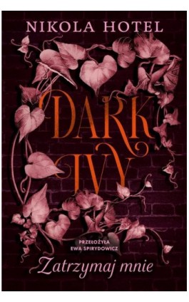 Dark Ivy. Zatrzymaj mnie - Nikola Hotel - Ebook - 978-83-287-3442-5