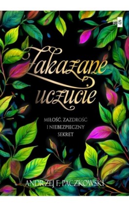 Zakazane uczucie - Andrzej F. Paczkowski - Ebook - 978-83-8290-662-2