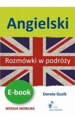 Angielski. Rozmówki w podróży - Dorota Guzik - Ebook - 978-83-8006-301-3